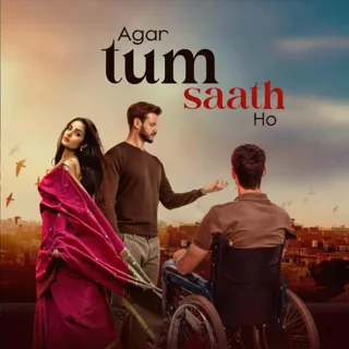 Agar Tum Saath Ho
