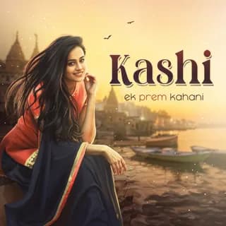 Kashi - Ek Prem Kahani